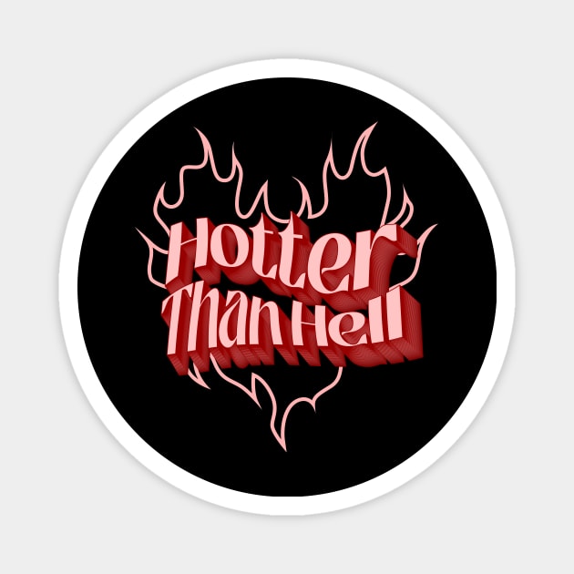 Hotter Than Hell Magnet by StephanieChn